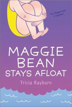 Maggie Bean Stays Afloat - Book #2 of the Maggie Bean