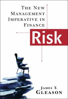 Hardcover Risk: The New Management Imperative in Finance Book