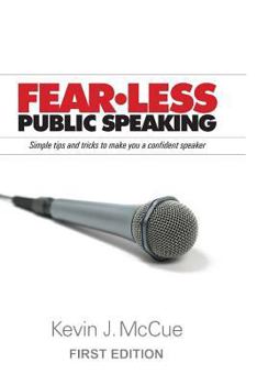 Paperback Fear-Less Public Speaking: Simple Tips and Tricks to Make You a Confident Speaker Book