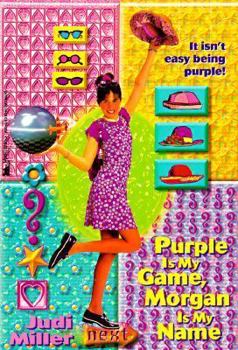 Paperback Purple is My Game, Morgan is My Name Book