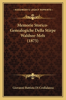 Paperback Memorie Storico-Genealogiche Della Stirpe Waldsee-Mels (1875) [Italian] Book