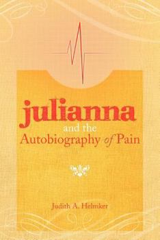 Paperback Julianna and the Autobiography of Pain Book