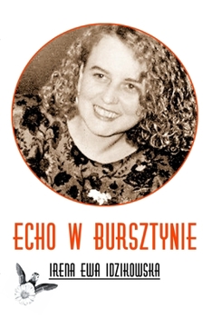 Paperback Echo w bursztynie: poetry, poezja, polish poetry, polska poezja [Polish] Book