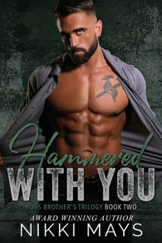 Paperback Hammered with You: Ross Brothers Trilogy: Book Two Book