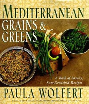 Hardcover Mediterranean Grains and Greens: A Book of Savory, Sun-Drenched Recipes Book