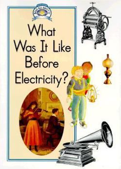 Paperback What Was It Like Before Electricity? (Read All About It) Book