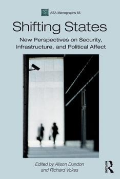 Paperback Shifting States: New Perspectives on Security, Infrastructure, and Political Affect Book