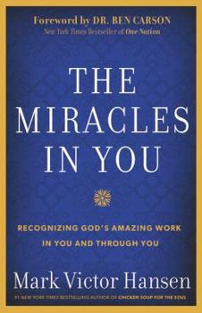 Paperback The Miracles in You: Recognizing God's Amazing Works in You and Through You Book