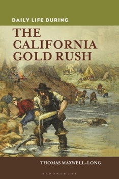 Hardcover Daily Life during the California Gold Rush Book