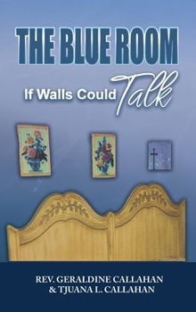 The Blue Room: If Walls could Talk