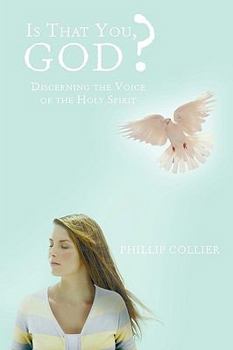 Paperback Is That You, God?: Discerning the Voice of the Holy Spirit Book