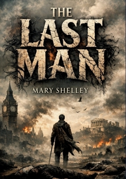 Paperback The Last Man: by Mary Shelley Book