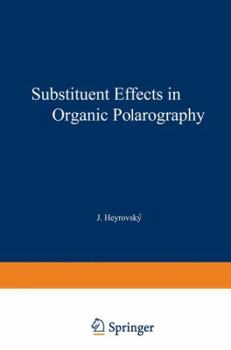 Paperback Substituent Effects in Organic Polarography Book