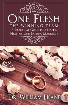 Paperback One Flesh - The Winning Team: A Practical Guide to a Happy, Healthy, and Lasting Marriage Book