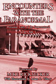 Paperback Encounters With The Paranormal: Volume 3: Personal Tales of the Supernatural Book