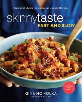 Hardcover Skinnytaste Fast and Slow: Knockout Quick-Fix and Slow Cooker Recipes: A Cookbook Book