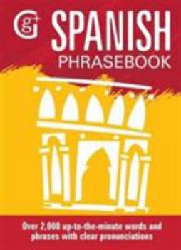Paperback Spanish Phrasebook: Over 2000 Up-to-the-Minute Words and Phrases with Clear Pronunciations Book