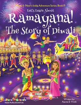 Paperback Let's Learn About Ramayana! The Story of Diwali (Maya & Neel's India Adventure Series, Book 15) Book