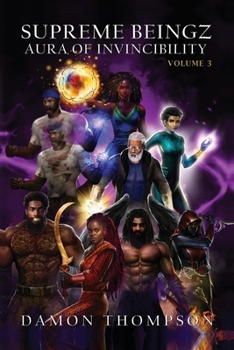 Paperback Supreme Beingz III: Aura of Invincibility Volume 3 Book