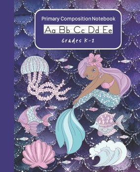 Paperback Mermaid Primary Composition Notebook K-2: Handwriting Practice Paper Dashed Mid-Line With Drawing Doodling Space At The Top of Each Page Book