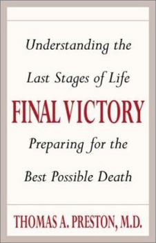 Hardcover Final Victory: Taking Charge of the Last Stage of Life, Facing Death on Your Own Terms Book