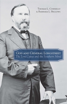 Paperback God and General Longstreet: The Lost Cause and the Southern Mind Book