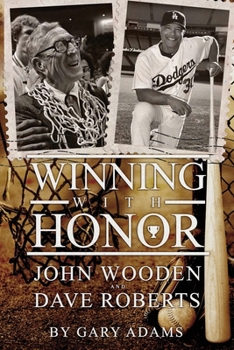 Winning With Honor: John Wooden Dave Roberts