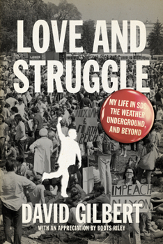 Paperback Love and Struggle: My Life in Sds, the Weather Underground, and Beyond Book
