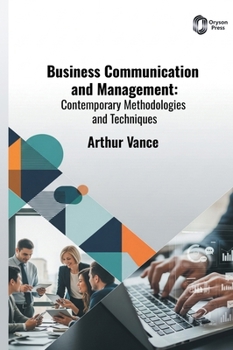 Hardcover Business Communication and Management: Contemporary Methodologies and Techniques Book