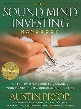 Paperback The Sound Mind Investing Handbook: A Step-By-Step Guide to Managing Your Money from a Biblical Perspective Book