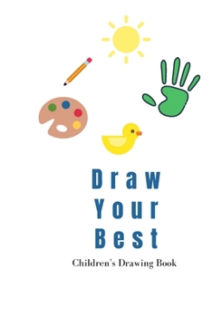 Paperback Draw your best: Children's Drawing Book