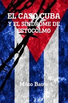 Paperback El Caso Cuba Y El Síndrome de Estocolmo [Spanish] Book