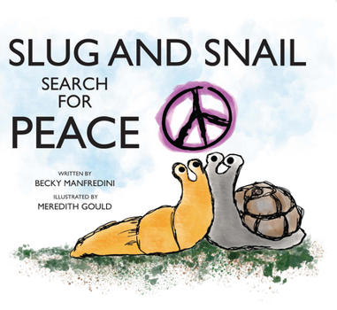 Hardcover Slug and Snail Search for Peace Book