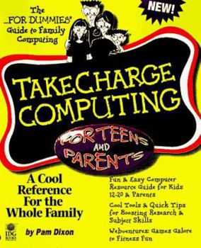 Paperback Takecharge Computing for Teens & Parents (The Dummies Guide to Family Computing) Book