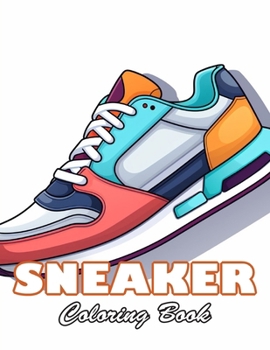Paperback Sneaker Coloring Book: 100+ High-quality Illustrations for All Ages Book