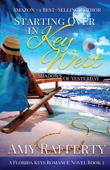 Paperback Starting Over In Key West: Shadows Of Yesterday Book