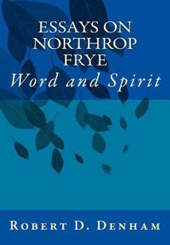 Paperback Essays on Northrop Frye: Word and Spirit Book