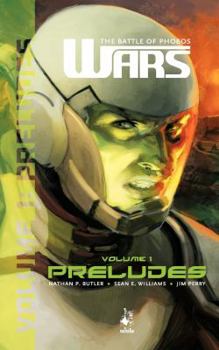 Wars: The Battle of Phobos (Vol.1) - Preludes - Book  of the Wars: The Battle of Phobos