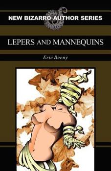 Lepers and Mannequins - Book  of the New Bizarro Author Series
