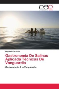 Paperback Gastronomía De Salinas Aplicada Técnicas De Vanguardia [Spanish] Book