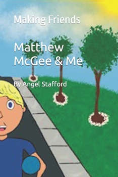 Paperback Matthew McGee & Me: Making Friends Book