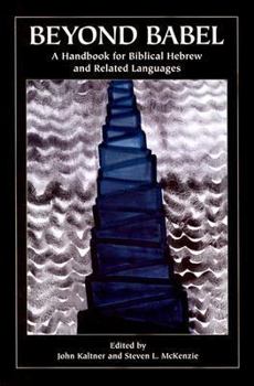 Paperback Beyond Babel: A Handbook for Biblical Hebrew and Related Languages Book