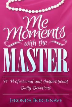 Paperback Me Moments with the Master: 31 Professional and Inspirational Daily Devotions Book