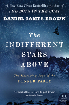 Paperback The Indifferent Stars Above: The Harrowing Saga of the Donner Party Book