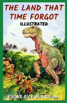 Paperback The Land That Time Forgot Illustrated Book