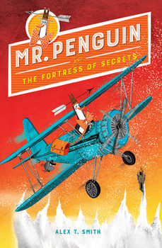 Mr Penguin and the Fortress of Secrets - Book #2 of the Mr Penguin