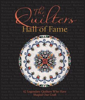 Hardcover The Quilters Hall of Fame: 42 Masters Who Have Shaped Our Art Book