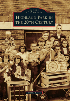 Highland Park in the 20th Century - Book  of the Images of America: New Jersey
