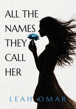 All The Names They Call Her