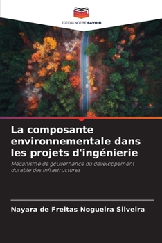 Paperback La composante environnementale dans les projets d'ingénierie [French] Book